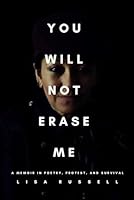 You Will Not Erase Me: A Memoir in Poetry, Protest, and Survival B0F4P2K7DN Book Cover