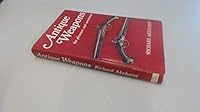 Antique weapons for pleasure and investment 0707102413 Book Cover
