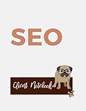 SEO - Client Notebook for Digital Marketers, Freelancers &amp; Virtual Assistants: Keeping your Sanity with Multiple Clients: Sanity Saver for working ... Logbook | Freelancer | Digital Marketing