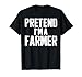 Lazy Easy Halloween Costume Pretend I'm A Farmer T-Shirt