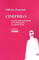 Cinéphilo (Les plus belles questions de la philosophie sur grand écran) 2012373763 Book Cover