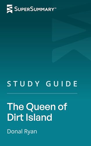 Study Guide: The Queen of Dirt Island by Donal Ryan (SuperSummary)