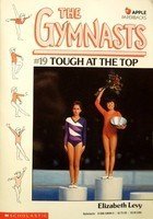 Tough at the Top (Gymnasts) 0590446940 Book Cover