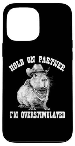 Funny ADHD Western Howdy Partner Overstimulated Capybara X}zP[X iPhone 13 Pro Max p