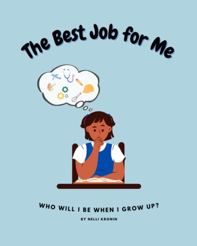 The Best Job for Me: Who will I be when...