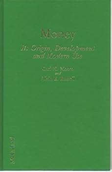 Hardcover Money: Its Origin, Development and Modern Use Book