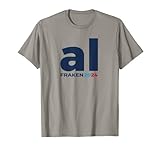 Al Franken 2024 | Franken 2024 President Liberal Democrat US T-Shirt