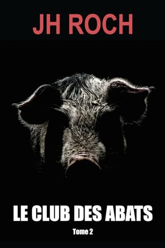 Le Club des abats: Tome 2
