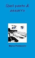 Quel punto di azzurro 0244629668 Book Cover