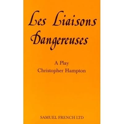 [(Les Liaisons Dangereuses: Play)] [Author: Christopher Hampton] published on