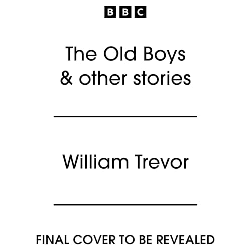 The Old Boys & Other Stories Audiolibro Por William Trevor arte de portada