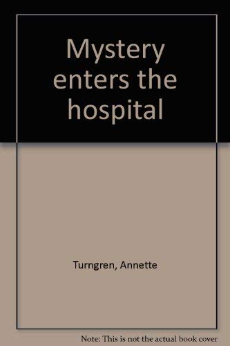 Mystery enters the hospital B0007DY7GI Book Cover