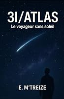 3I/ATLAS: Le voyageur sans soleil B0G2H742HV Book Cover