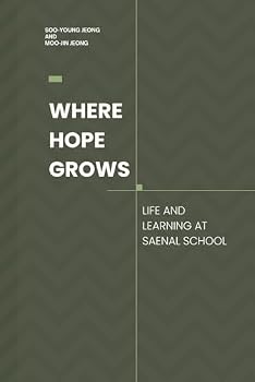 Where Hope Grows: Life and Learning at Saenal School