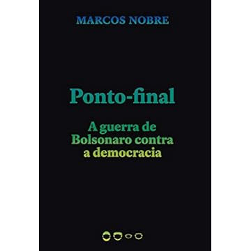 Capa do livro Ponto-final: A guerra de Bolsonaro contra a democracia