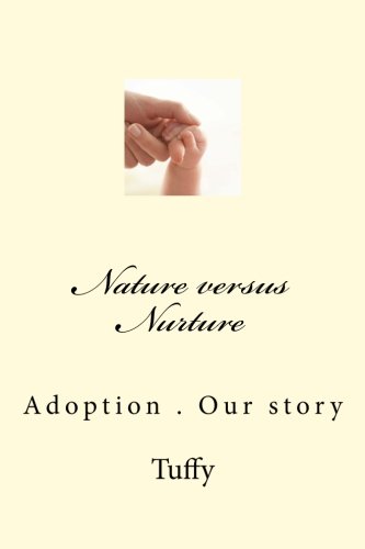 Nature versus Nurture: Our story