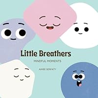 Little Breathers: Mindful Moments B0CPTR8BK9 Book Cover