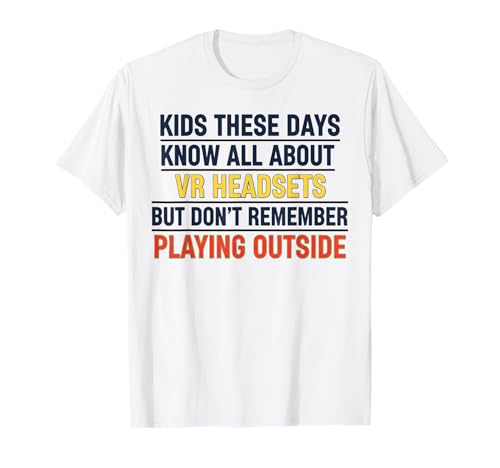 Kids Know VR Headset vs Playing Outside T-Shirt
