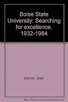 Boise State University: Searching for excellence, 1932-1984 0932129005 Book Cover