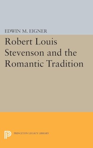Robert Louis Stevenson and the Romantic Tradition 0691623600 Book Cover
