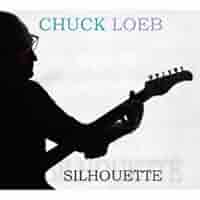 洋楽 SILHOUETTE Chuck Loeb - Silhouette (2013) - YouTube