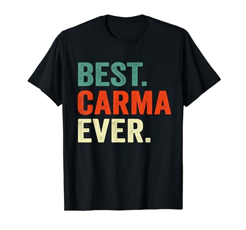 Best Carma Ever Name T-Shirt für Damen & Herren T-Shirt