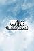 Wine Tasting Journal: Taste Log Review Notebook for Wine Lovers Diary with Tracker and Story Page | Blue Sky Cover