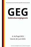 Gebäudeenergiegesetz - GEG, 4. Auflage 2025: Die Gesetze der Bundesrepublik Deutschland