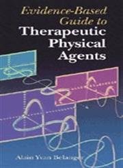 Evidence-Based Guide to Therapeutic Physical Agents