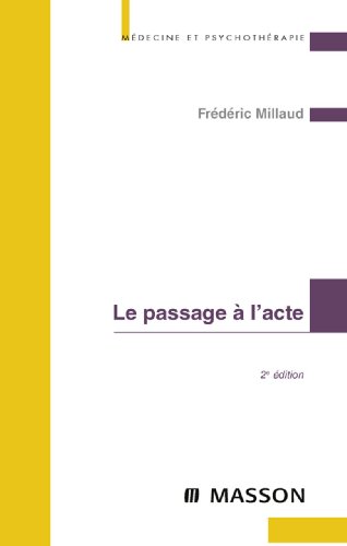 Le passage à l'acte: POD (Médecine et psychothérapie) (English Edition)