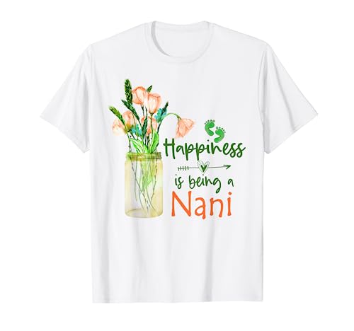 Happiness is Being a Nani Cute Florals Gifts T-Shirt
