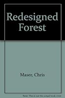 The Redesigned Forest 0936810173 Book Cover