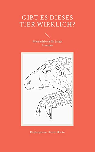 Gibt es dieses Tier wirklich?: Mitmachbuch für junge Forscher