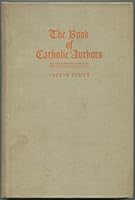 The Book of Catholic Authors (Fourth Series): Informal Self-portraits of Famous Modern Catholic Writers B097CZ5VVH Book Cover