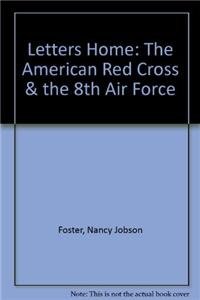 Hardcover Letters Home: The American Red Cross & the 8th Air Force Book