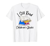 I Still Read Livres pour enfants avec inscription « I Still Read » T-Shirt