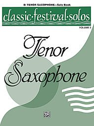 Classic Festival Solos - B-Flat Tenor Saxophone - Volume 2 - Solo Book