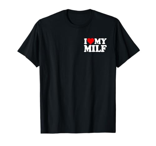 I Love Heart My Milf Wife MOM T-Shirt