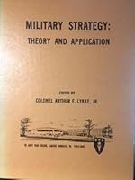 Military Strategy: Theory and Application A Reference Text for the Department of National Security 1984-1985 B003OS76XE Book Cover