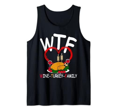 WTF Wine Turkey Family Funny Thanksgiving Dinner Turkey Camiseta sin Mangas