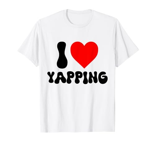 I Love Yapping T-Shirt