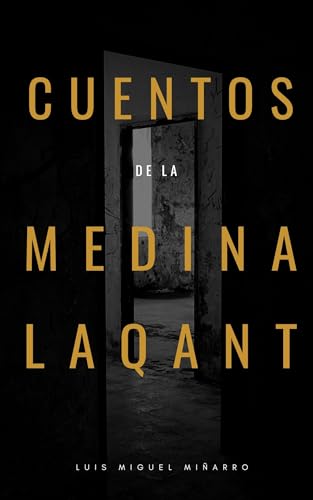 Cuentos de la medina Laqant: Los extraños papeles de Miquel Mïn