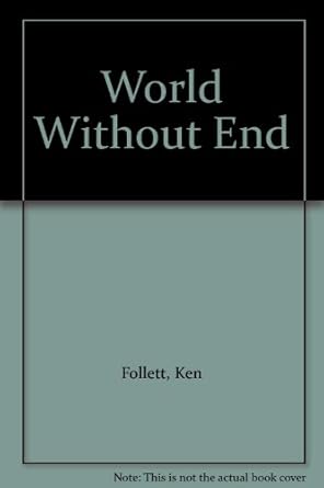 World Without End Paperback – January 1, 2007 By Ken Follett World Without End Takes Place In The Same Town Of Kingsbridge, Two Centurie - Foto 11