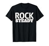 Rock Steady T-Shirt