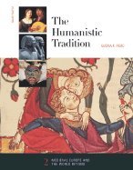 The Humanistic Tradition, Book 2 Medieval Europe & The World Beyond 4th EDITION