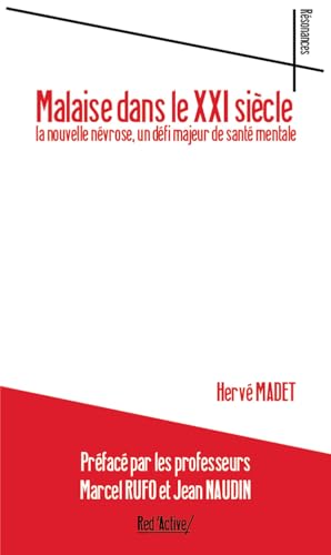 Malaise dans le XXIe siècle : la nouvelle névrose, un défi majeur de santé mentale