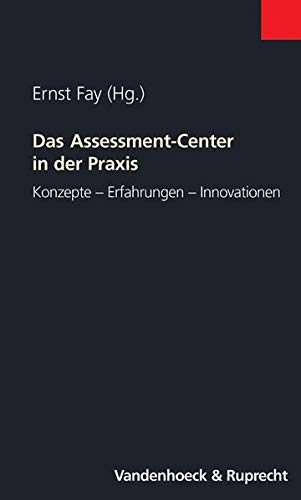 Das Assessment-Center in der Praxis. Konzepte - Erfahrungen - Innovationen (Clara) Das Assessment-Center in der Praxis. Konzepte - Erfahrungen - Innovationen (Clara)
