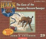 By John R. Erickson The Case of the Vampire Vacuum Sweeper (Hank the Cowdog) #29 (Unabridged) [Audio CD]