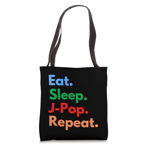 Eat Sleep J-Pop Repeat for Jpop Musicians, Singers & Lovers Tote Bag