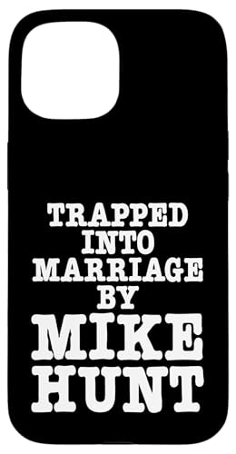 Trapped Into Marriage by Mike Hunt �ʔ�����l�̃��[���A �X�}�z�P�[�X iPhone 15 �p